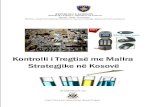 Kontrolli i Tregtisë me Mallra Strategjike në Kosovë · armëve kimike ose biologjike. Koordinimi i masave të kontrollit të tregtisë nacionale i ndihmon anëtarëve të grupit