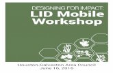 DESIGNING FOR IMPACT: LID Mobile Workshop · 60-inch stormwater pipe and standard improvements along the roadway corridor and the expansion of the roadway to a four lane, 80-foot