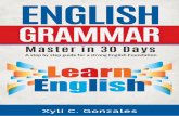 ENGLISH GRAMMAR · 2017-12-08 · English Grammar English Grammar is related to expressing words in their singular and plural forms. Grammar refers to a systematic set of rules of