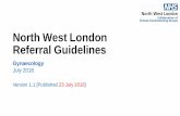 North West London Referral Guidelines · uterus (cervix) or the apex/vault of the vagina (post hysterectomy) Non-symptomatic or incidental finding Initial investigations: 1.Speculum