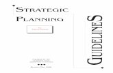 Strategic Planning Guidelines - CaliforniaStrategic Planning Guidelines has been prepared to assist agencies1 in under-standing the strategic planning process. After addressing the