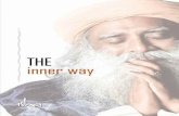 The Inner Way - Isha Foundation · 2012-12-27 · The Inner Way is a rare opportunity to imbibe the timeless science of yoga from Sadhguru. ... and the transmission of the sacred
