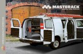 EXPRESS/SAVANA & CITY EXPRESS VANS - Masterack · 2019-08-15 · GM Express/Savana: Heavy Duty Steel Packages. Masterack’s strong and durable steel interiors . are designed to handle