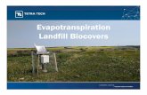 Evapotranspiration Landfill Biocovers...Conclusions •ET-LBC are low tech, and cost effective •Can be applied at small landfill sites •Performance meets requirements for clay
