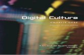 Digital Culture - mediacultures.net · thoroughly digital that the term digital culture risks becoming tauto-logical. One of the concomitants of our current digital culture is the