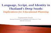 Language, Script, and Identity in Thailand's Deep South...Language, Script, and Identity in Thailand's Deep South: Implications for Educational Planning Uniansasmita Samoh Research