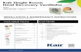 Kair Single Room Heat Recovery Ventilator · 2013-10-18 · Kair Single Room Heat Recovery Ventilator INSTALLATION & MAINTENANCE INSTRUCTIONS Contents Page Content 1 Safety First