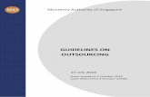 GUIDELINES ON OUTSOURCING/media/MAS/Regulations and... · GUIDELINES ON OUTSOURCING 1 1 INTRODUCTION 1.1 While outsourcing arrangements can bring cost and other benefits, it may increase