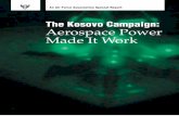 The Kosovo Campaign: Aerospace Power Made It …secure.afa.org/Mitchell/Reports/0999kosovo.pdf1 The Kosovo Campaign: Aerospace Power Made It Work An Air Force Association Special Report