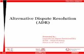 Alternative Dispute Resolution (ADR) - ICPAK · 2017-06-20 · 1 20/06/2017 Alternative Dispute Resolution (ADR) Presented by : Corporate Tax Dispute Resolution(KRA) ICPAK –IPSAS