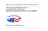 PEACE CORPS MACEDONIA...LESSON 1 The Macedonian Cyrillic Alphabet The Macedonian alphabet is a form of the Cyrillic alphabet. It consists of 31 letters and each letter corresponds