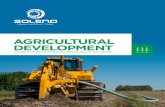 AGRICULTURAL DEVELOPMENT · 2019-04-16 · OUR EXPERTISE A PROUD HERITAGE Soleno was founded in the late 1970s by the Lazure brothers, Germain and Roger. In 1989, Lazure and Poirier