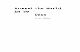 the World in 8…  · Web viewAround the World in 80. Days. Jules Verne. Around the World in 80 Days. Chapter I. IN WHICH PHILEAS FOGG. AND PASSEPARTOUT. ACCEPT EACH OTHER, THE.