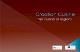 Croatian cuisine is heterogenous and is -Mainland cuisine ...gimnazija-mmesic-sb.skole.hr/upload/gimnazija...Croatian cuisine is heterogenous and is usually known as the cuisine of