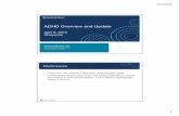 ADHD Overview and Update...• Metabolized by P450 2D6 pathway • Approved > or = 6 yo Atomoxetine • Can be helpful to anxiety • Useful option for children with ADHD and autism