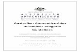 Australian Apprenticeships Incentives Program ... 1 Australian Apprenticeships Incentives Program Guidelines A PROGRAM TO DEVELOP A SKILLED AUSTRALIAN WORKFORCE For the use of the