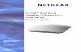 NETGEAR ProSAFE Dual Band Wireless-N Access Point … · 2015-11-17 · Introduction 7 ProSAFE Dual Band Wireless-N Access Point WNDAP360 range of another. As a result, wireless clients