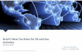 Brazil’s New Tax Rules for Oil and Gas Activities · 2018-12-31 · I. Provisional Measure No. 795/2017 and Law No. 13,586/2017 • Provisional Measure No. 795 (“MP 795/2017”)