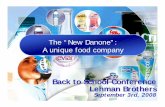 The “New Danone”: A unique food company · Campbell Unilever Conagra Kraft Cadbury Sara Lee Heinz Inherently nutritious Better for you Other A 100% HEALTH PORTFOLIO « Danone