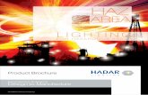 LIGHTING - DFTThe Hadar Lighting Range Zone 1 Products page. 3,4 HDL 100 Fluorescent Luminaire 5,6 HDL 102 Recessed Luminaire 7,8 HDL 103 LED Helideck / Bulkead
