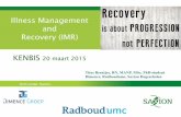 Illness Management and Recovery (IMR) KENBIS 20 maart 2015 · Kom verder. Saxion. Illness Management and Recovery (IMR) KENBIS 20 maart 2015 Titus Beentjes, RN, MANP, MSc, PhD-student