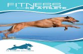 K9 Fitness Solutions Journal...FITNESS JOURNAL FOR YOUR K9 ATHLETE 3 While each dog has its own unique genetic blueprint, fitness and exercise principles tell us that we can enhance