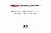 Tactical Dipole (CHA TD) Operator’s ManualThank you for purchasing and using the Chameleon AntennaTM Tactical Dipole (CHA TD) antenna. The CHA TD is a broadband High Frequency (HF)