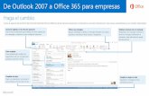 De Outlook 2007 a Office 365 para empresasdownload.microsoft.com/download/0/d/e/0def75cc-3a58-46d7...¿Qué es Office 365 para empresas? Igual que Office 2007 era un conjunto de aplicaciones