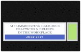 Accommodating Religious Practices & Beliefs in the Workplace · •A bona fide religious belief that conflicts with job duties •Employee has informed employer of the conflict •Responding