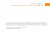 CHAPTER 2 BUSINESS CULTURE IN CHINA · CHAPTER 2 BUSINESS CULTURE IN CHINA As Chinese business culture is rooted in a distinctive, indigenous, philosophical, and ... are far beyond