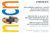 NOCN Level 6 NVQ Diploma in Construction Site ......NOCN Level 6 NVQ Diploma in Construction Site Management (Construction) 5 2. Qualification Details 2.1 Qualification Structure The