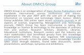 About OMICS Group · About OMICS Group OMICS Group is an amalgamation of Open Access Publications and worldwide international science conferences and events. Established in the year