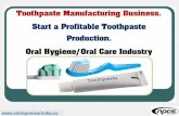 Toothpaste Manufacturing Business. Start a Profitable ... Manufacturing... · Toothpaste is used together with toothbrush to clean teeth, oral health protection, and safety of human