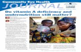 Community Eye Health JOURNAL · • to treat malnutrition with appropriate nutritional interventions. Improving the availability of affordable, nutritious foods requires a broad approach,