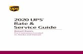 2020 UPS Rate & Service GuideIn this “UPS® Rate and Service Guide”, you will find the 2020 UPS Package Retail Rates for Alaska and Hawaii, effective December 29, 2019 (unless