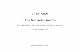 OPEN-ADAS The ﬁrst twelve months...•OPEN-ADAS was launched at the end of July 2009. •Seamless upgrade from ADAS Database v2.12 to v2.13 in October 2008. •Statistics in this