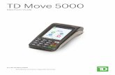 TD Move 5000 · Welcome to TD Merchant Solutions The following materials will provide helpful information about the equipment, its features and TD Merchant Solutions. Please ensure
