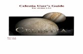 Celestia User’s Guidepriede.bf.lu.lv/ftp/pub/GIS/astronomija/Celestia/CelestiaUsersGuide1-5-1.pdf · Celestia User’s Guide 5 of 48 See stellar creation from deep within the Rosette