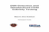 DWI Detection and Standardized Field Sobriety ... - oag.dc.govoag.dc.gov/sites/default/files/2018-03/2013-NHTSA-SFST-Manual.pdf• The Maryland Shock Trauma Center found nearly one
