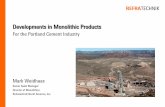 Developments in Monolithic Products...REFRATECHNIK Developments in Monolithic Products For the Portland Cement Industry Mark Weidhaas Senior Sales Manager Director of Monolithics Refratechnik