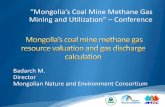 “Mongolia’s Coal Mine Methane Gas Mining and Utilization ... · “Mongolia’s Coal Mine Methane Gas Mining and Utilization” – Conference . Our government decided to join