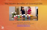The Health Benefits of Essential Oils - Hoag · The Health Benefits of Essential Oils . Tracy Griffiths, RPP, RPE,CMT . and the Urban Zen Integrative Therapy Team . tracygriffiths22@gmail.com