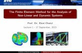 The Finite Element Method for the Analysis of Non-Linear and … · 2015-09-17 · The Finite Element Method for the Analysis of Non-Linear and Dynamic Systems Prof. Dr. Eleni Chatzi