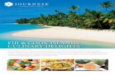 FIJI & COOK ISLANDS CULINARY DELIGHTS From traditional Lovo feasts and candlelit tables on the beach