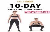 Copyright © 2018CHALLENGE.pdf · 2018-08-08 · TIPS BEFORE STARTING STRUCTURE OF WORKOUTS: In this 10-day Challenge, we give you 6 total workouts. The goal is to spread these workouts