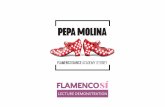 FLAMENCO SI - Pepa Molina · Flamenco dance is an equally fun activity for Boys & Girls (Boys love the percussive element in the dance). Singer, dancer, and guitarist present our