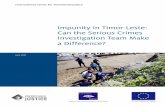 Impunity in Timor-Leste: Can the Serious Crimes ......International Center for Transitional Justice Impunity in Timor-Leste: Can the Serious Crimes Investigation Team Make a Difference?