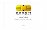 Dekart Private Disk Help...For more details on operating Dekart Private Disk, please refer to chapter of this Guide, Using€Dekart€Private€Disk. 2.1.2How Dekart Private Disk protects
