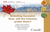 Breeding Success! Now, will the industry prefer them? · Breeding Success! Now, will the industry prefer them? Organic Grain Industry Monthly Teleconference . SPECIAL EDITION . March