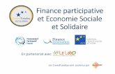 Finance participative et Economie Sociale · La question des outils financiers solidaire a été abordée dès la mise en place du Labo de l’ESS et le travail des 60 propositions.